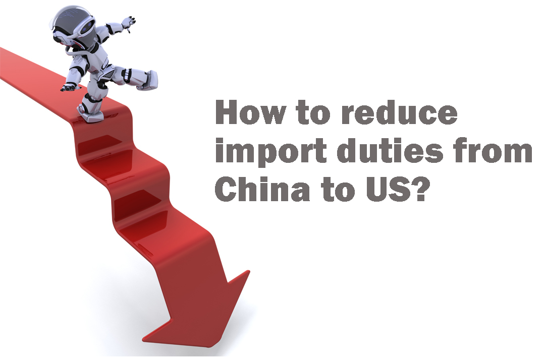 How-to-reduce-import-duties-from-China-to-US