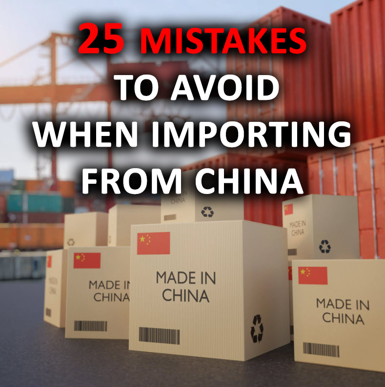 25 Mistakes to avoid when importing from China