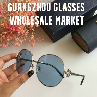 guangzhou-glasses-wholesale-market