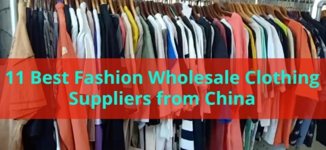 11 best fashion wholesale clothing suppliers from china