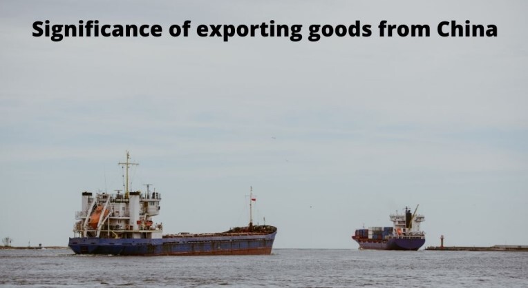 Significance Of Exporting Goods From China