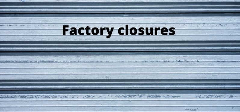 factory closures