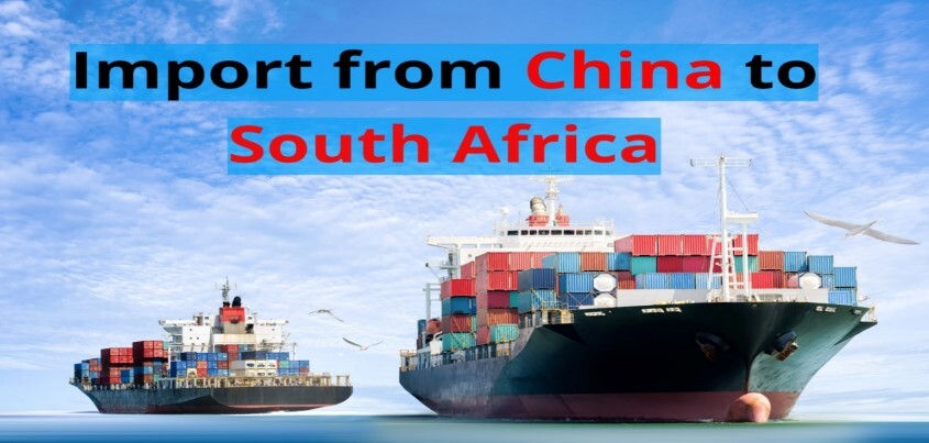 import from china to south africa