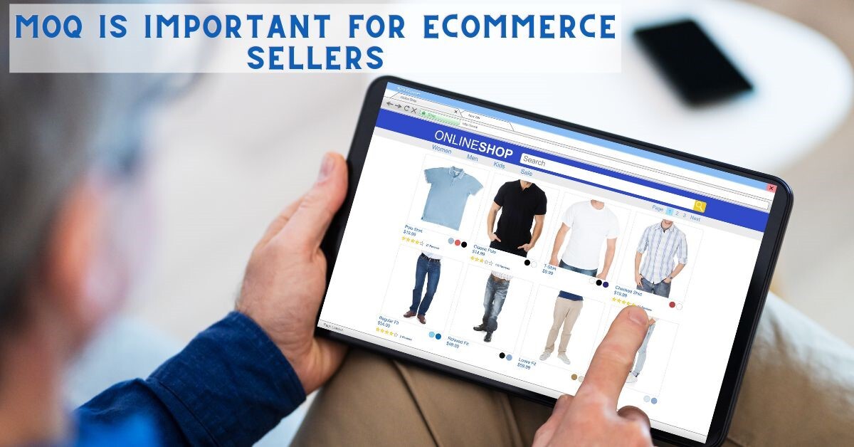 MOQ Is Important For Ecommerce Sellers