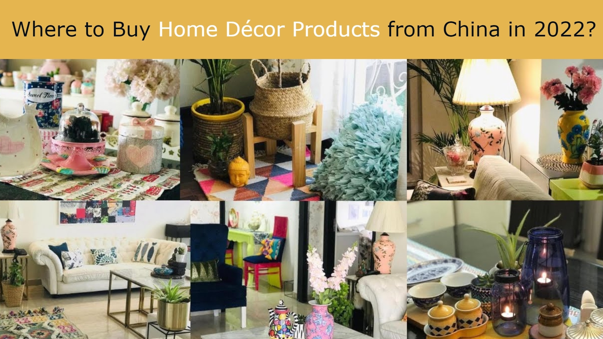 Where to Buy Home Décor Products from China
