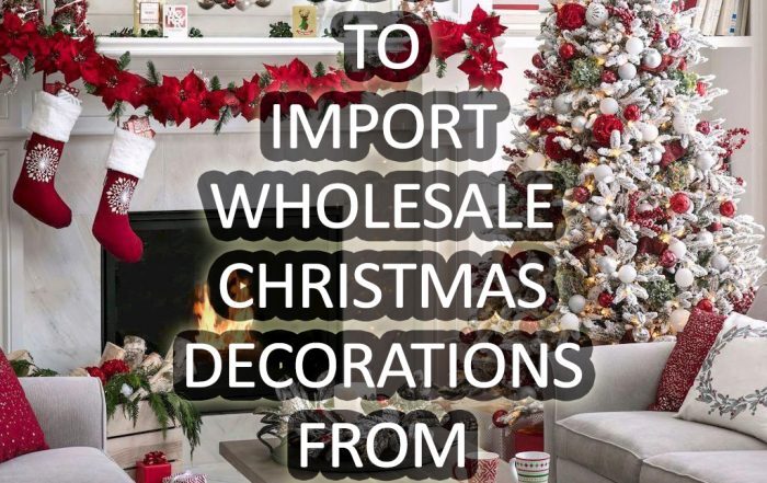 Import Wholesale Christmas Decorations